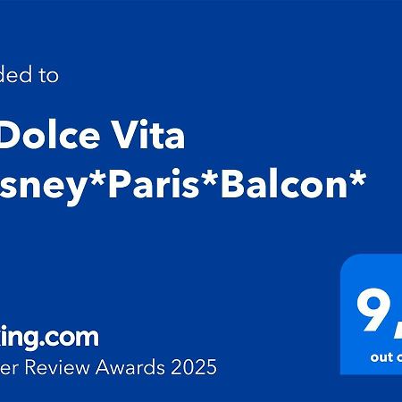 La Dolce Vita *Disney*Paris*Balcon* Magny-le-Hongre Exterior foto